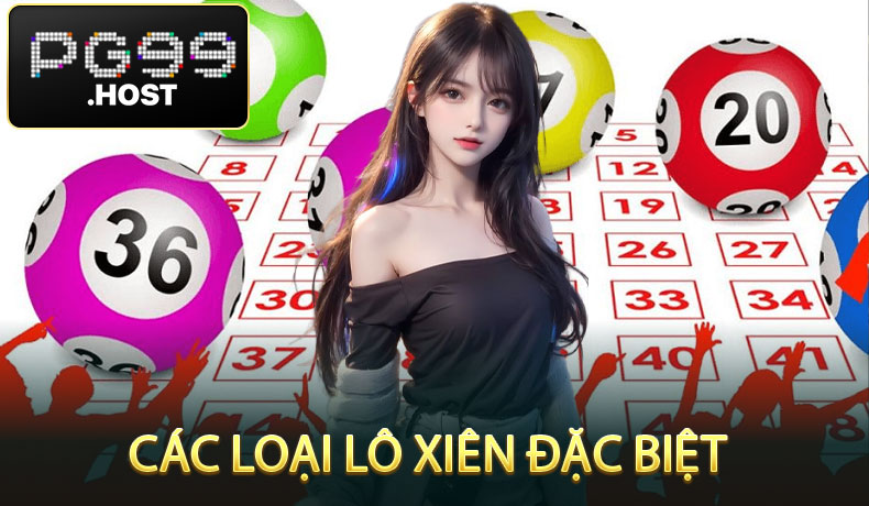 Các Loại Lô Xiên Đặc Biệt