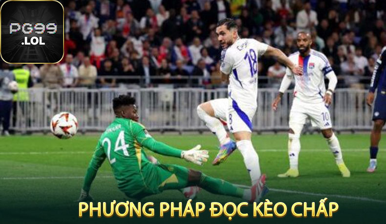 Phương Pháp Đọc Kèo Chấp